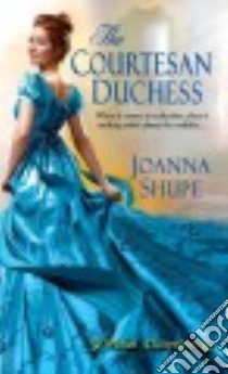 The Courtesan Duchess libro in lingua di Shupe Joanna