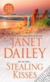 Stealing Kisses libro in lingua di Dailey Janet