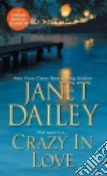Crazy in Love libro in lingua di Dailey Janet
