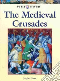 The Medieval Crusades libro in lingua di Currie Stephen