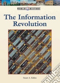The Information Revolution libro in lingua di Kallen Stuart A.