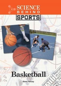 Basketball libro in lingua di Yancey Diane