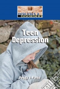 Teen Depression libro in lingua di Parks Peggy J.