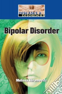 Bipolar Disorder libro in lingua di Abramovitz Melissa