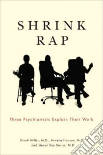 Shrink Rap libro in lingua di Miller Dinah, Hanson Annette M.D., Daviss Steven Roy M.D.