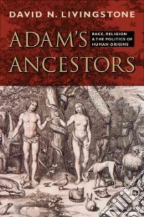 Adam's Ancestors libro in lingua di Livingstone David N.