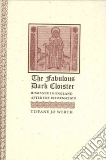 The Fabulous Dark Cloister libro in lingua di Werth Tiffany Jo