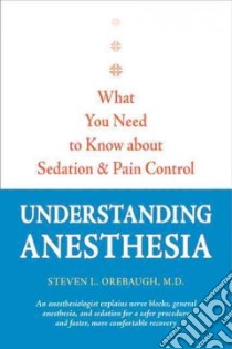 Understanding Anesthesia libro in lingua di Orebaugh Steven L. M.D.