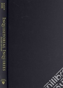 Inquisitorial Inquiries libro in lingua di Kagan Richard L. (EDT), Dyer Abigail (TRN)