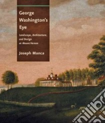 George Washington's Eye libro in lingua di Manca Joseph