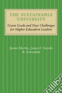 The Sustainable University libro in lingua di Martin James, Samels James E., Rowland Paul (FRW)