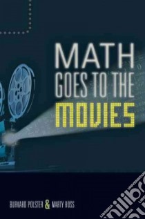 Math Goes to the Movies libro in lingua di Polster Burkard, Ross Marty