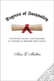Degrees of Inequality libro in lingua di Mullen Ann L.