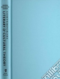 Contemporary Literary & Cultural Theory libro in lingua di Groden Michael (EDT), Kreiswirth Martin (EDT), Szeman Imre (EDT)