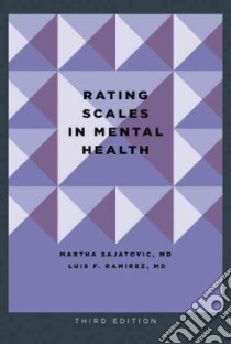 Rating Scales in Mental Health libro in lingua di Sajatovic Martha M.D., Ramirez Luis F. M.D.