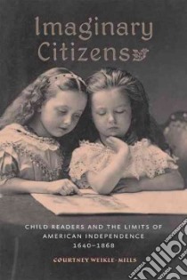 Imaginary Citizens libro in lingua di Weikle-mills Courtney