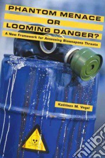 Phantom Menace or Looming Danger? libro in lingua di Vogel Kathleen M.