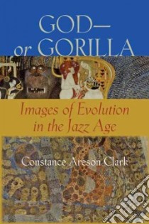 God - or Gorilla libro in lingua di Clark Constance Areson
