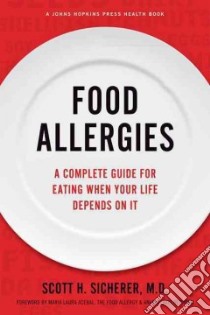 Food Allergies libro in lingua di Sicherer Scott H. M.D., Acebal Maria Laura (FRW), Sampson Hugh A. M.D. (INT)