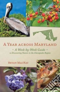 A Year Across Maryland libro in lingua di MacKay Bryan