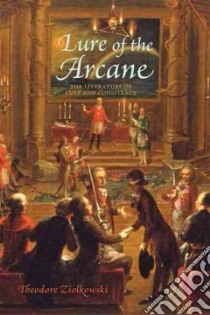 Lure of the Arcane libro in lingua di Ziolkowski Theodore