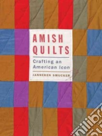 Amish Quilts libro in lingua di Smucker Janneken