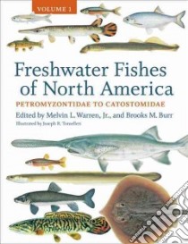 Freshwater Fishes of North America libro in lingua di Warren Melvin L. Jr. (EDT), Burr Brooks M. (EDT), Tomelleri Joseph R. (ILT)