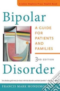 Bipolar Disorder libro in lingua di Mondimore Francis Mark M.D.