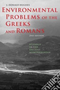 Environmental Problems of the Greeks and Romans libro in lingua di Hughes J. Donald