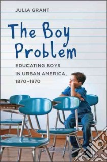 The Boy Problem libro in lingua di Grant Julia