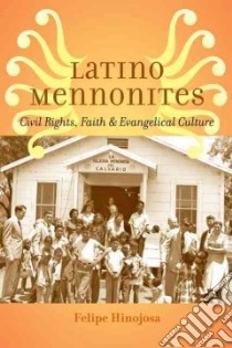 Latino Mennonites libro in lingua di Hinojosa Felipe