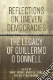 Reflections on Uneven Democracies libro in lingua di Brinks Daniel (EDT), Leiras Marcelo (EDT), Mainwaring Scott (EDT)
