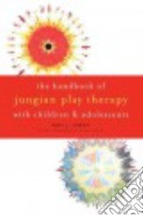 The Handbook of Jungian Play Therapy With Children and Adolescents libro in lingua di Green Eric J., Allan John (FRW)