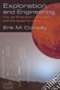 Exploration and Engineering libro in lingua di Conway Erik M.