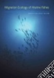Migration Ecology of Marine Fishes libro in lingua di Secor David Hallock