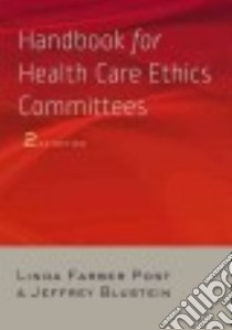 Handbook for Health Care Ethics Committees libro in lingua di Post Linda Farber, Blustein Jeffrey