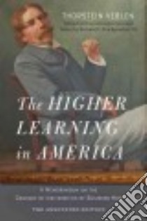 The Higher Learning in America libro in lingua di Veblen Thorstein, Teichgraeber Richard F. III (EDT)