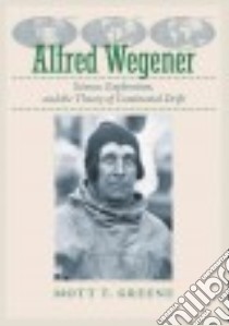 Alfred Wegener libro in lingua di Greene Mott T.