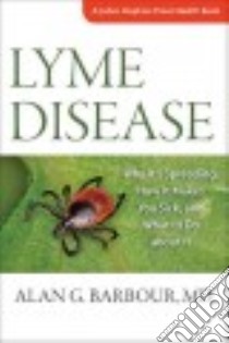 Lyme Disease libro in lingua di Barbour Alan G. M.D.