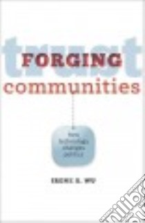 Forging Trust Communities libro in lingua di Wu Irene S.