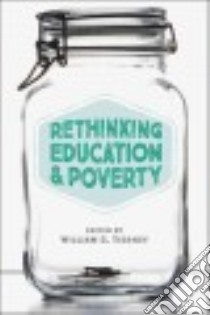 Rethinking Education and Poverty libro in lingua di Tierney William G. (EDT)