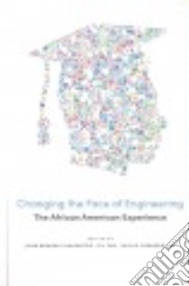 Changing the Face of Engineering libro in lingua di Slaughter John Brooks (EDT), Tao Yu (EDT), Pearson Willie Jr. (EDT)