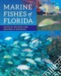 Marine Fishes of Florida libro in lingua di Snyder David B., Burgess George H.