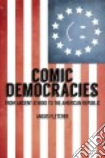 Comic Democracies libro in lingua di Fletcher Angus