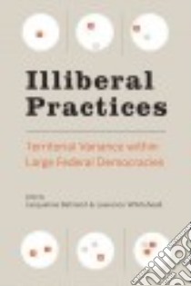 Illiberal Practices libro in lingua di Behrend Jacqueline (EDT), Whitehead Laurence (EDT)