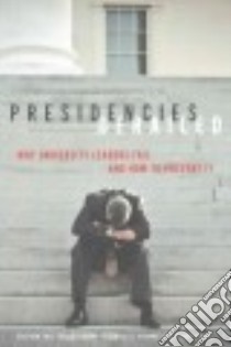 Presidencies Derailed libro in lingua di Trachtenberg Stephen Joel, Kauvar Gerald B., Bogue E. Grady