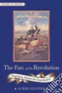 The Fate of the Revolution libro in lingua di Glover Lorri