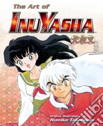 The Art of Inuyasha libro in lingua di Takahashi Rumiko (ILT)
