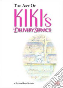 The Art of Kiki's Delivery Service libro in lingua di Miyazaki Hayao, Miyazaki Hayao (ILT)