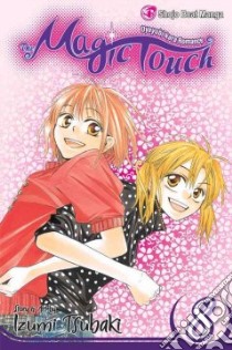 The Magic Touch 8 libro in lingua di Tsubaki Izumi, Tsubaki Izumi (ILT)